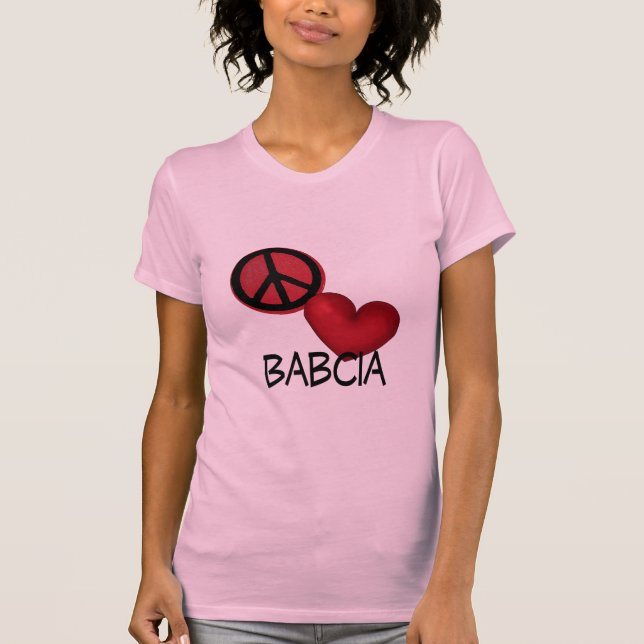 Peace Love Babcia T-Shirt (Front)