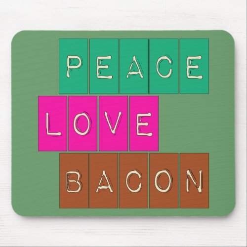 Peace Love Bacon Bright Colors Design Mouse Pad