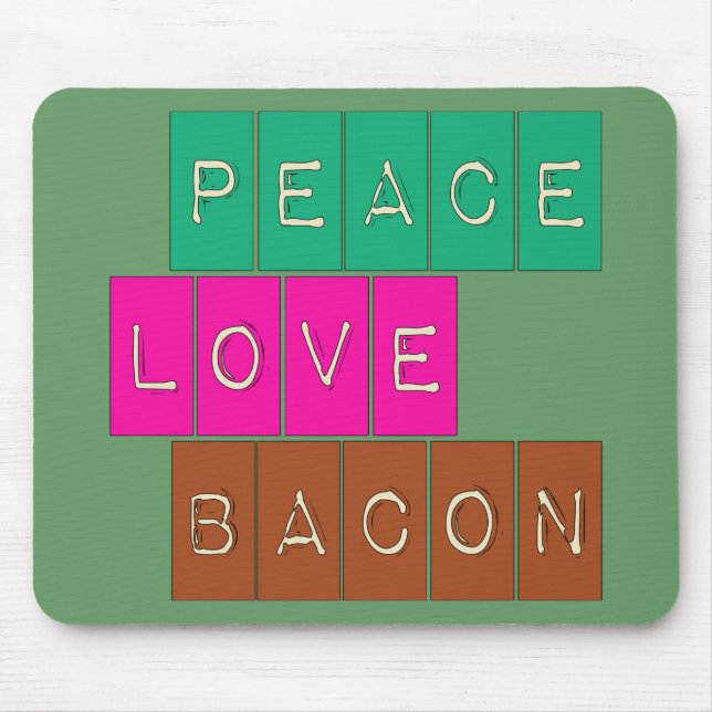 Peace Love Bacon Bright Colors Design Mouse Pad (Front)