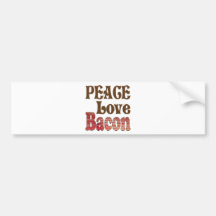 Peace Love Bacon Bumper Sticker