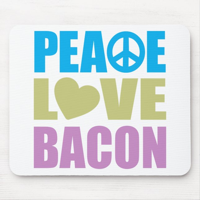 Peace Love Bacon Mouse Pad (Front)