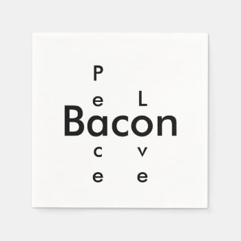 Peace Love Bacon Napkins by Fisher_Family at Zazzle