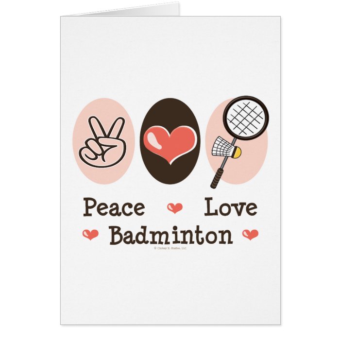 Peace Love Badminton Greeting Card