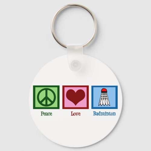 Peace Love Badminton Keychain