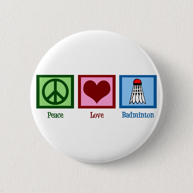 Peace Love Badminton Pinback Button (Front)