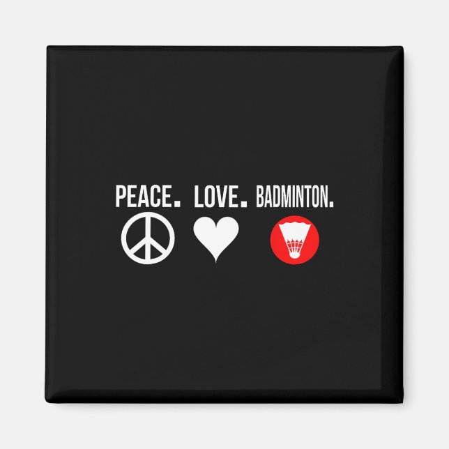 Peace Love Badminton Player Badmitton  Magnet (Front)