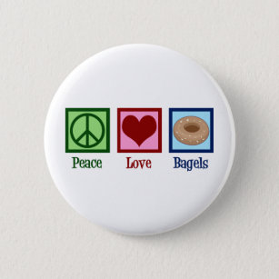 Peace Love Bagels Button