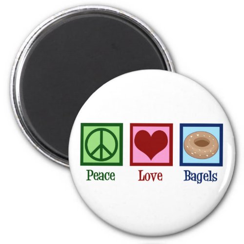 Peace Love Bagels Magnet