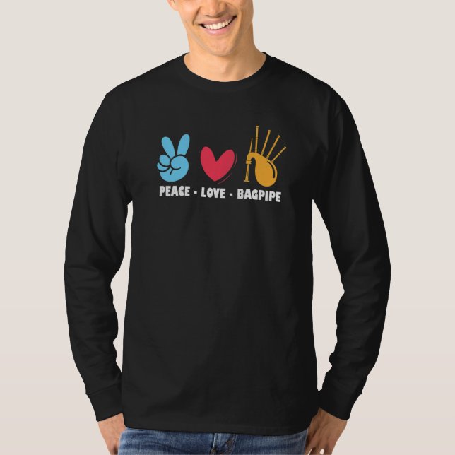 Peace  Love  Bagpipe  Bagpiper T-Shirt (Front)