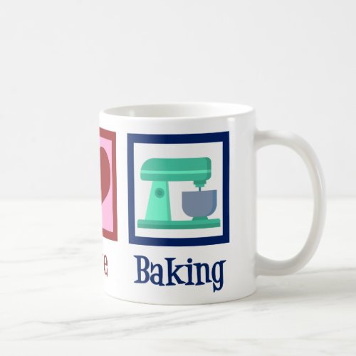 Peace Love Baking Cute Bakery Teal Stand Mixer Coffee Mug