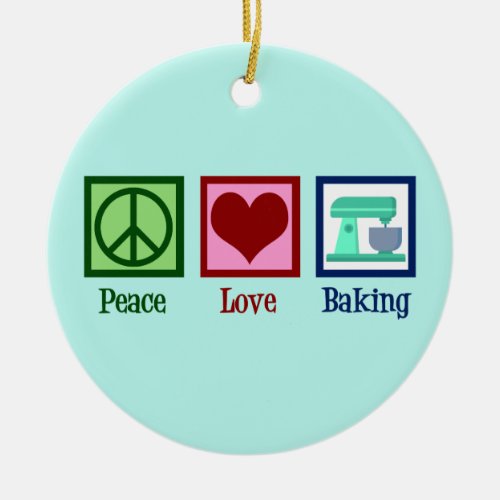 Peace Love Baking Cute Teal Bakery Christmas Ceramic Ornament