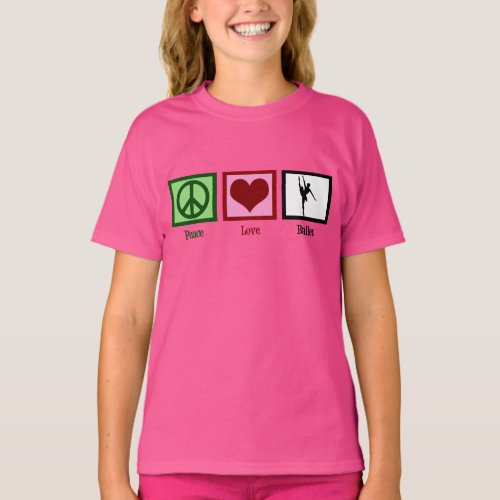 Peace Love Ballet Pink Girls T_Shirt