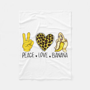 Peace Love Banana Humor Fruit Lover Funny Love Ban Fleece Blanket
