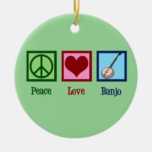 Peace Love Banjo Ceramic Ornament