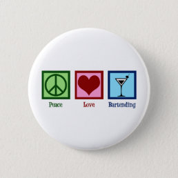 Peace Love Bartending Button