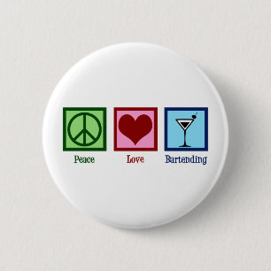 Peace Love Bartending Button