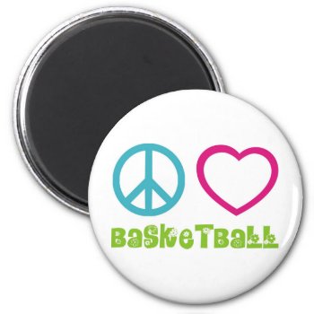 Peace Love Basketball Magnet by PolkaDotTees at Zazzle
