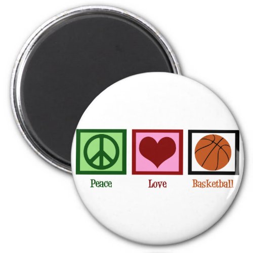 Peace Love Basketball Magnet