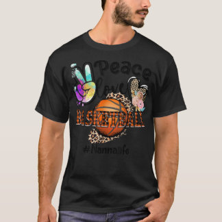 Peace Love Basketball Nanna Life Mom Grandma Leopa T-Shirt