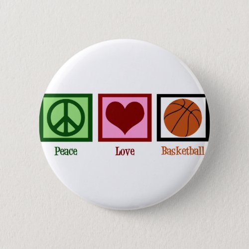 Peace Love Basketball Pinback Button