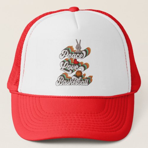 Peace Love Basketball Retro Basketball  Trucker Hat