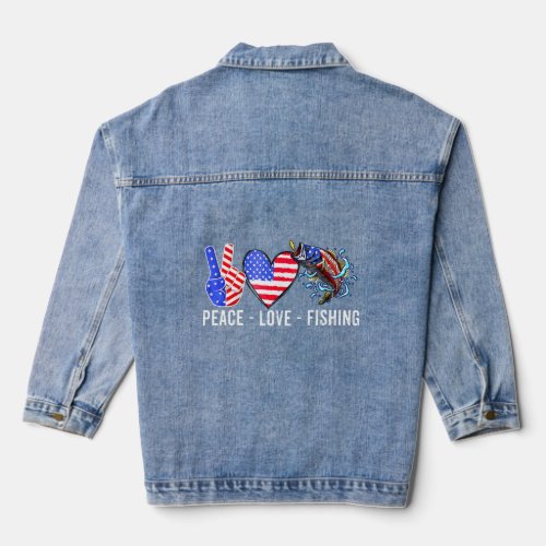 Peace Love Bass Fishing America 4th July Patriotic Denim Jacket