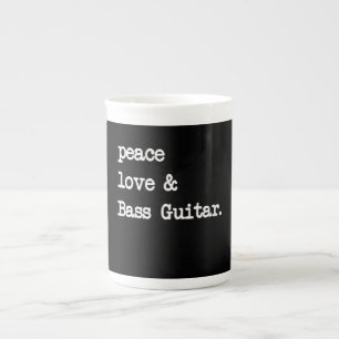 Peace Love & Bass Guitar Musician Guitaris Bone China Mug