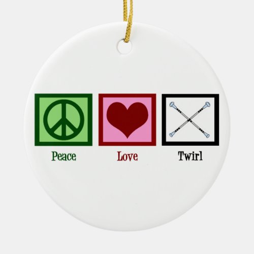 Peace Love Batons Ceramic Ornament