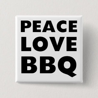 Peace Love BBQ Pinback Button