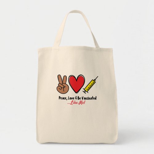 Peace Love  Be Vaccinated Tote Bag