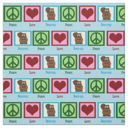 Peace Love Beavers Fabric