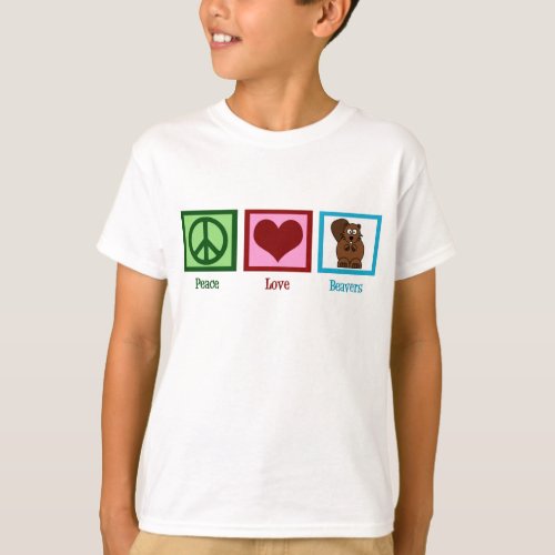 Peace Love Beavers Kids T_Shirt