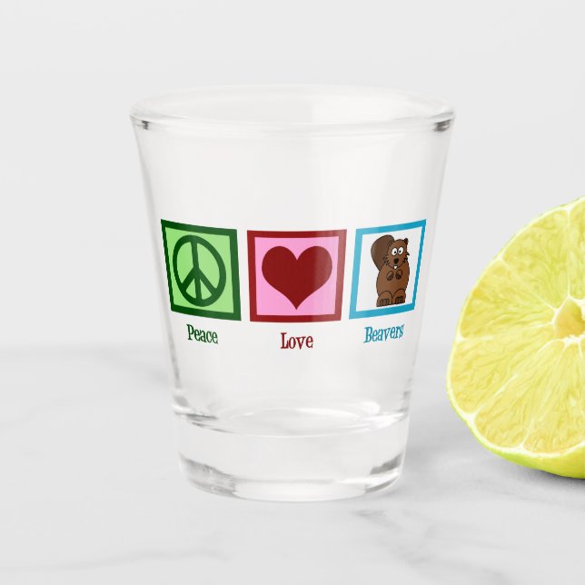 Peace Love Beavers Shot Glass (Front)
