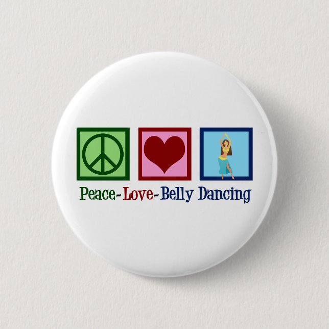 Peace Love Belly Dancing Button (Front)