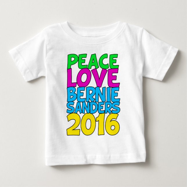 Peace Love Bernie Sanders 2016 Baby T-Shirt (Front)