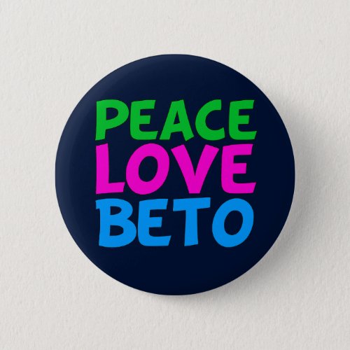 Peace Love Beto Cute Texas Democrat Election Button