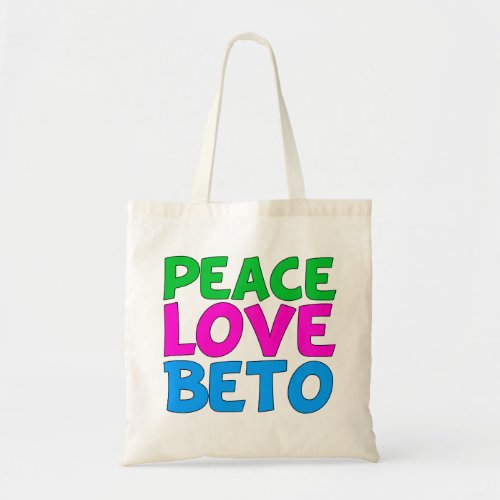 Peace Love Beto Cute Texas Democrat Election Tote Bag