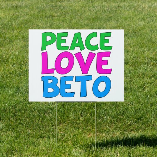 Peace Love Beto Cute Texas Democrat Election Yard Sign
