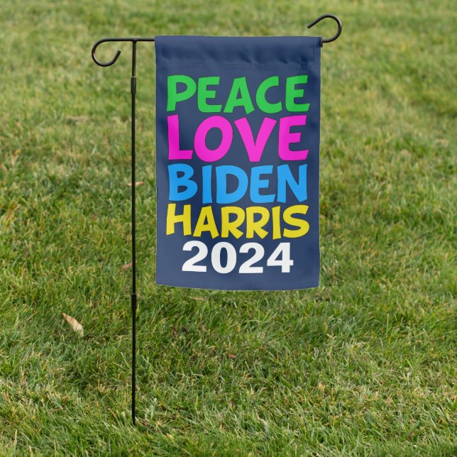 Peace Love Biden Harris 2024 Election Garden Flag (In SItu)