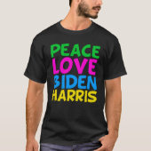 Peace Love Biden Harris 2024 Election T-Shirt (Front)