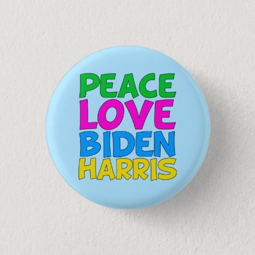 Peace Love Biden Harris Button