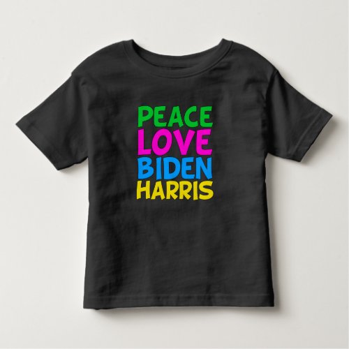 Peace Love Biden Harris Cute Toddler T_shirt