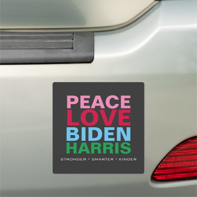 PEACE LOVE BIDEN HARRIS Stronger Smarter Kinder Car Magnet (In Situ)