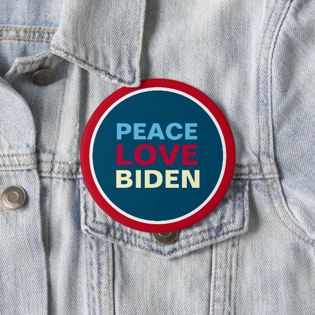Peace Love BIDEN Red White Blue Giant Button (In Situ)