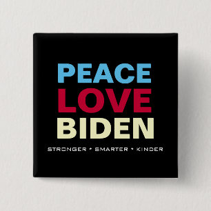 PEACE LOVE BIDEN Stronger Smarter Kinder Square Button