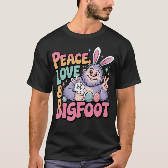 Peace Love Bigfoot Easter T-Shirt (Front)