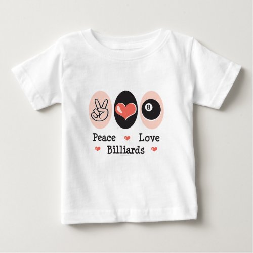 Peace Love Billiards Baby T_shirt