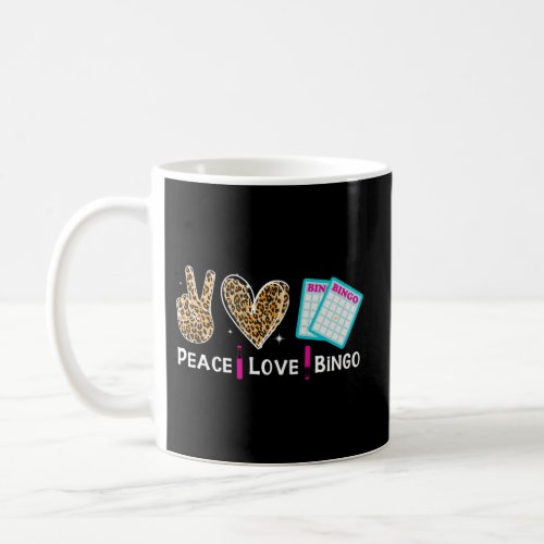 Peace Love Bingo Bingo Coffee Mug