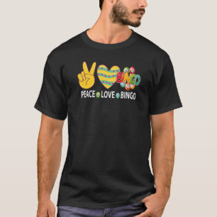 Peace Love Bingo  Bingo  Game Men Women Players T-Shirt