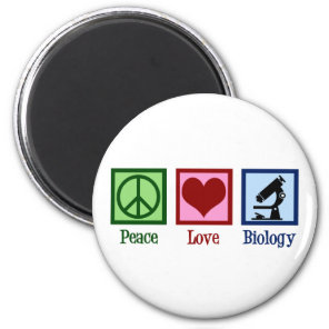 Peace Love Biology Teacher Magnet